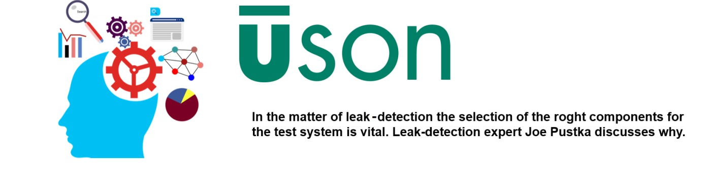 Leak Detection - Don’t Underestimate the Impact of Any “Minor” Product Component or Test Component.