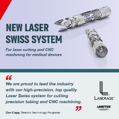 Laserage Launches New Laser Swiss System for  Laser Cutting and CNC Machining for Medical Device OEM Market