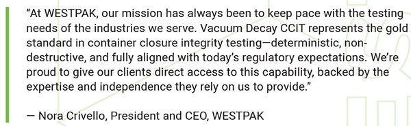 WESTPAK Introduces Vacuum Decay CCIT to Deliver Faster, Non-Destructive, Audit-Ready Leak Detection