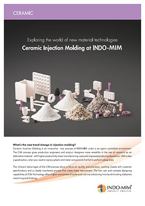 Ceramic Injection Molding at INDO-MIM
