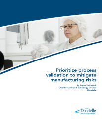 Prioritize Process Validation to Mitigate Manufacturing Risks